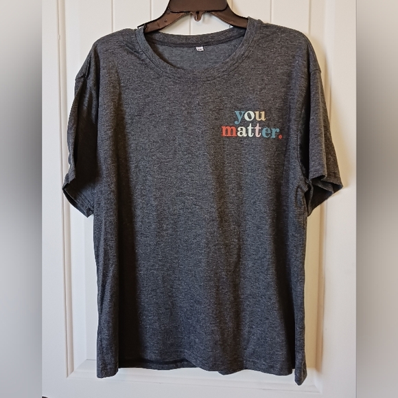 "YOU MATTER" 2XL Gray Short Sleeve T-shirt NWOT Front And Back Graphic - Picture 1 of 11